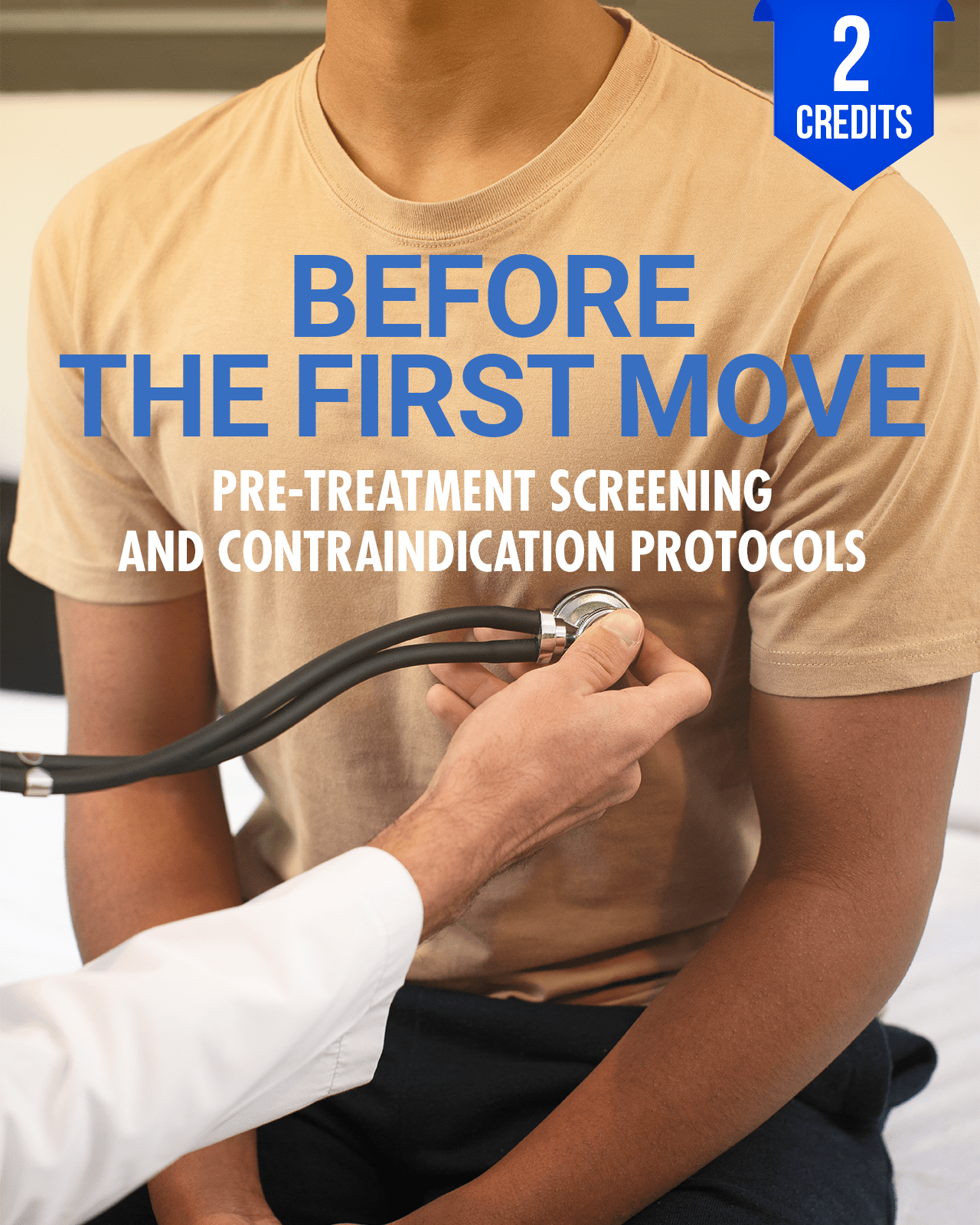 Before the First Move: Pre-Treatment Screening and Contraindication Protocols - Chiropractic Continuing Education, 2 Hours A Better Chiro