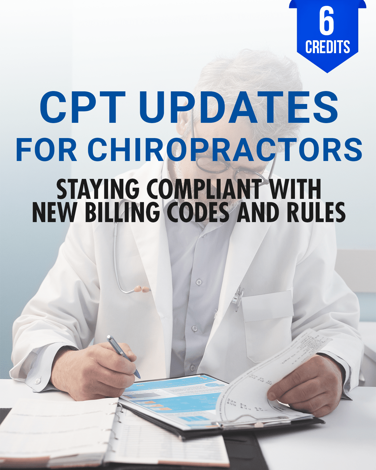 CPT Updates for Chiropractors: Staying Compliant With New Billing Codes and Rules - Chiropractic Continuing Education, Coding, 6 Hours A Better Chiro