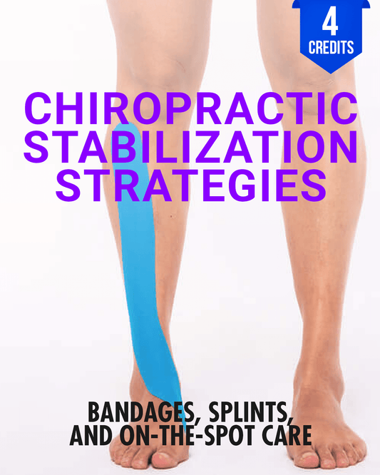 Chiropractic Stabilization Strategies: Bandages, Splints, and On-the-Spot Care - Chiropractic Continuing Education, Emergency Procedures, 4 Hours A Better Chiro