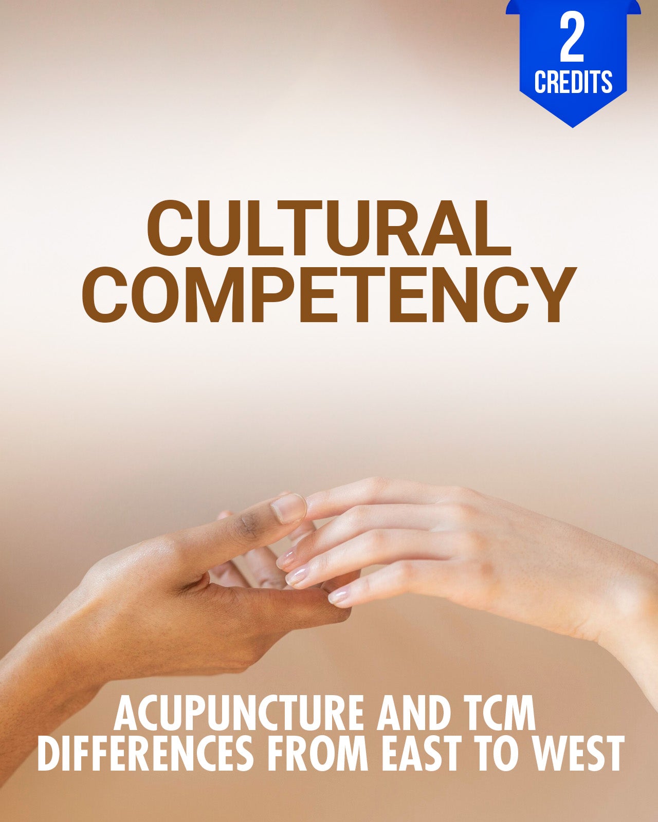 Cultural Competency: Acupuncture and TCM Differences From East to West - Chiropractic Continuing Education, Ethics, Diversity, 2 Credits A Better Chiro