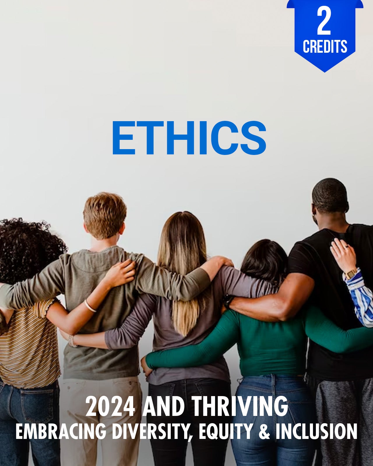 2024 and Thriving: Embracing Diversity, Equity and Inclusion - Chiropractic Continuing Education, Ethics, Cultural Competency, 2 Credits A Better Chiro