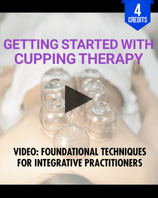Getting Started with Cupping Therapy: Foundational Techniques for Integrative Practitioners - Chiropractic Continuing Education, Adjunctive/Modalities, 4 Credits A Better Chiro