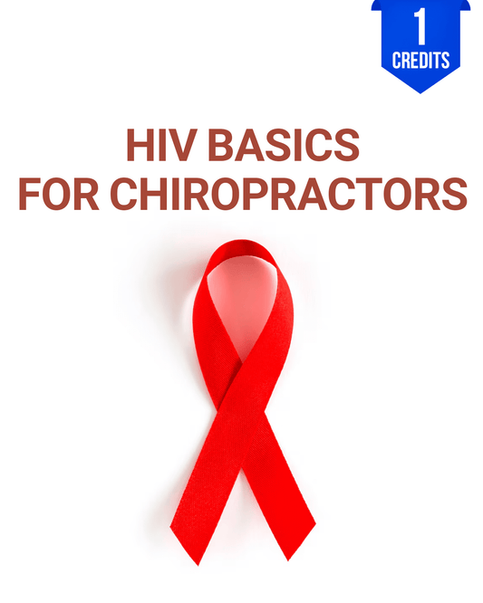 HIV Basics for Chiropractors - Chiropractic Continuing Education, HIV, 1 Credit A Better Chiro