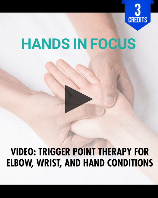 Hands in Focus: Trigger Point Therapy for Elbow, Wrist, and Hand Conditions - Chiropractic Continuing Education A Better Chiro