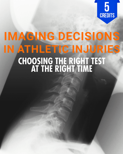 Imaging Decisions in Athletic Injuries: Choosing the Right Test at the Right Time - Chiropractic Continuing Education, Sports Medicine, 5 Hours A Better Chiro