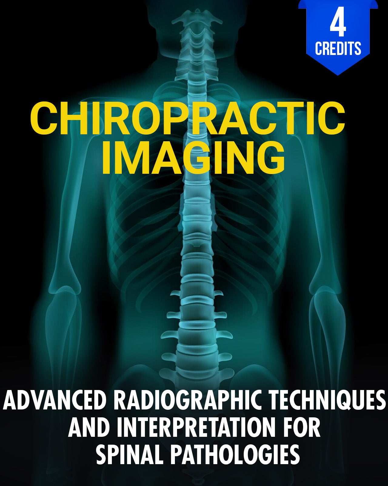 Advanced Radiographic Techniques and Interpretation for Spinal Pathologies - Chiropractic Continuing Education, Imaging, 4 Credits A Better Chiro