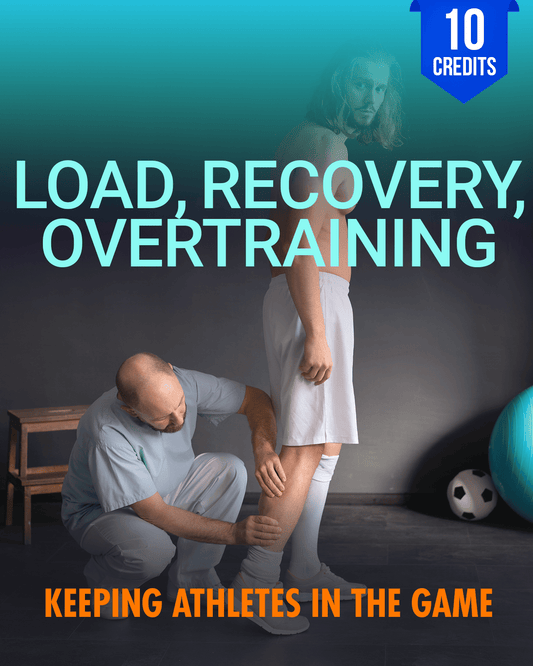 Load, Recovery, and Overtraining: Keeping Athletes in the Game - Chiropractic Continuing Education, Sports Medicine, 10 Hours A Better Chiro