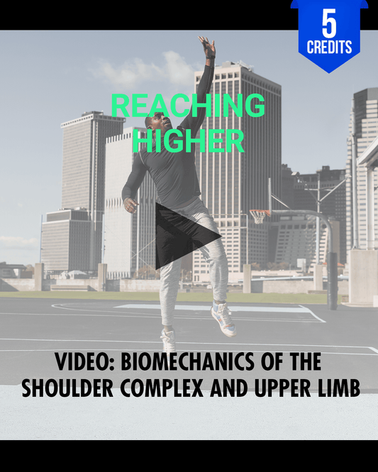Reaching Higher: Biomechanics of the Shoulder Complex and Upper Limb - Chiropractic Continuing Education, Biomechanics, 5 Hours A Better Chiro