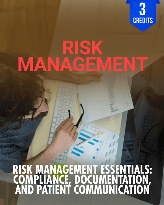 Risk Management Essentials: Compliance, Documentation, and Patient Communication - Chiropractic Continuing Education, Risk Management, 3 Hours A Better Chiro