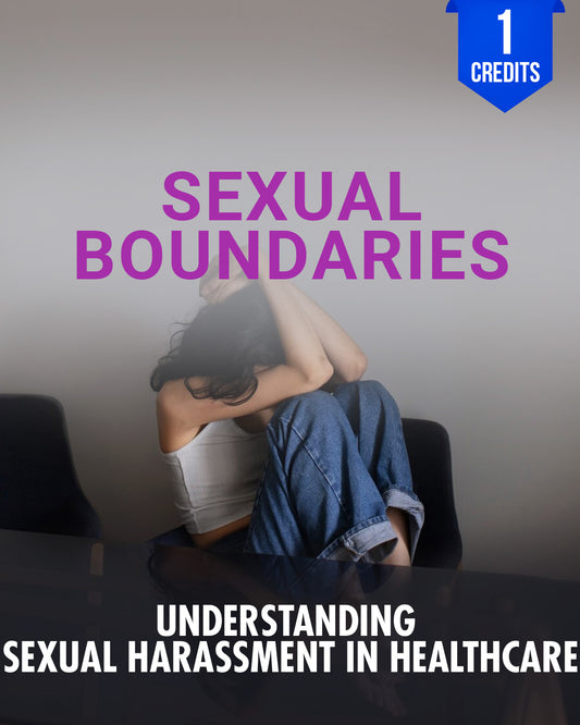 Understanding Sexual Harassment in Healthcare - Chiropractic Continuing Education, Sexual Harassment Prevention, 1 Credit A Better Chiro