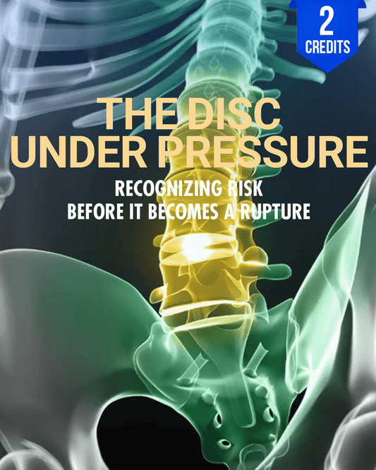 The Disc Under Pressure: Recognizing Risk Before It Becomes a Rupture - Chiropractic Continuing Education, 2 Hours A Better Chiro