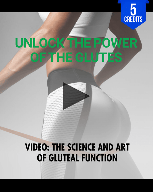 Unlock the Power of the Glutes: The Science and Art of Gluteal Function - Chiropractic Continuing Education, Orthopedics, 5 Hours A Better Chiro