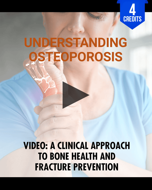 Understanding Osteoporosis: A Clinical Approach to Bone Health and Fracture Prevention - Chiropractic Continuing Education, Orthopedics, 4 Hours A Better Chiro