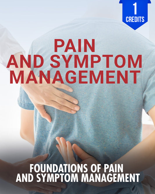 Foundations of Pain and Symptom Management - Chiropractic Continuing Education, General, Pain Management, 1 Credit A Better Chiro